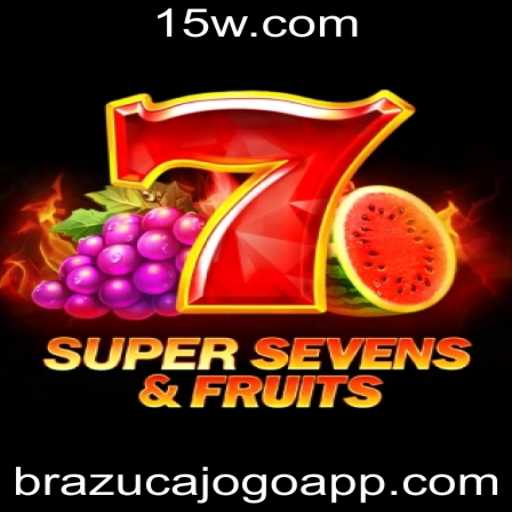 Descubra o Fascinante Mundo de 7SuperSevensFruits: O Brazucajogo que Conquista Todos